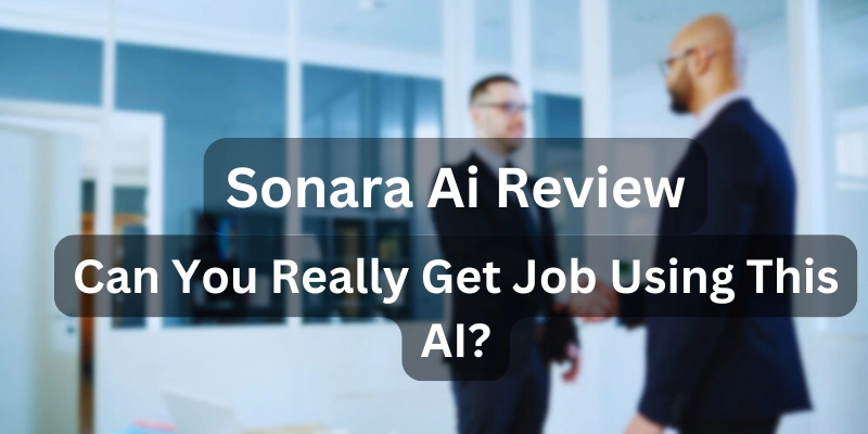 Sonara Ai Review